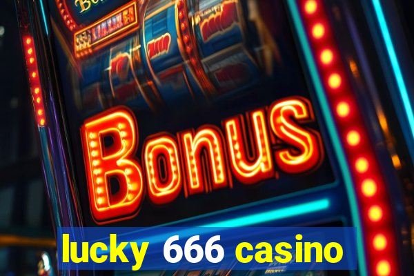 lucky 666 casino